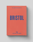An Opinionated Guide to Bristol
