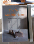 The New Mindful Home by Joanna Thornhill