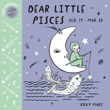 Load image into Gallery viewer, Baby Astrology : Dear Little Pisces