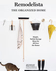 Remodelista: The Organized Home by Julie Carlson & Margot Guralnick