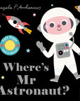 Where's Mr Astronaut by Ingela P Arrhenius