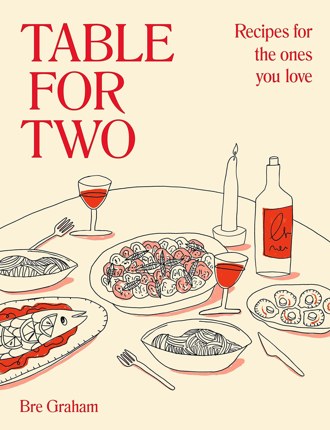 Table For Two: Recipes For The Ones You Love