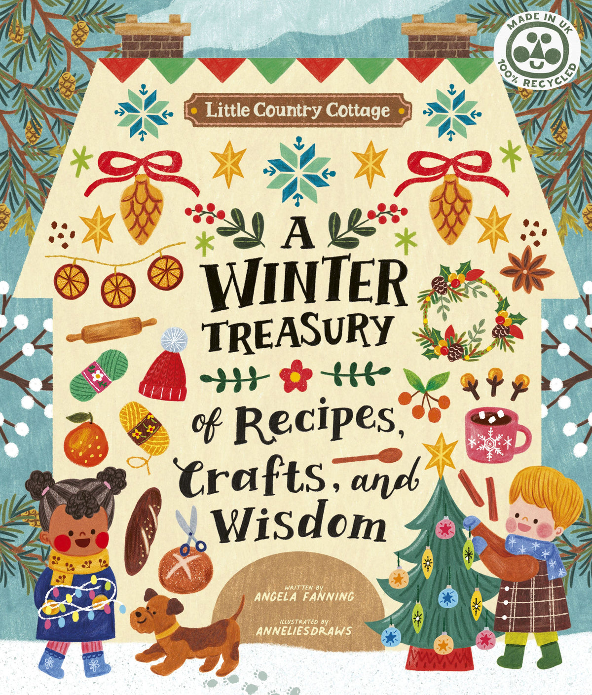 A Winter Treasury of Recipes, Crafts and Wisdom by Angela Fanning