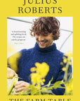 Farm Table: A Cookbook by Julius Roberts