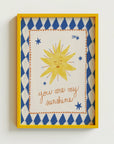 Folk You Are My Sunshine Print / A4