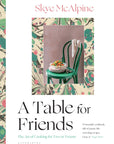 A Table For Friends Cookbook
