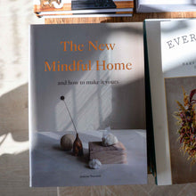 Load image into Gallery viewer, The New Mindful Home by Joanna Thornhill