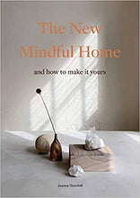 Load image into Gallery viewer, The New Mindful Home by Joanna Thornhill