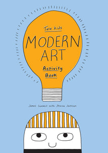 Tate Kids Modern Art Activity Book by James Lambert with Sharna Jackson