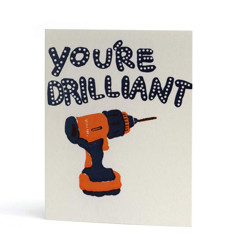 You're Drilliant Father's Day Card