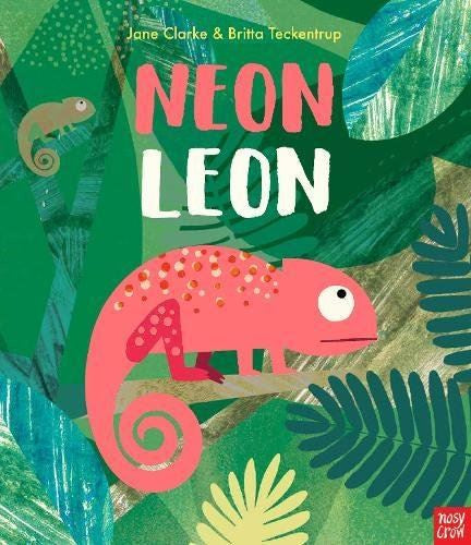 Neon Leon by Jane Clarke and Britta Teckentrup