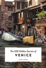 Load image into Gallery viewer, The 500 Hidden Secrets of Venice