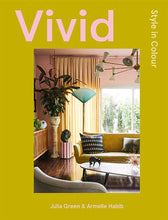 Load image into Gallery viewer, Vivid: Style In Colour by Julia Green &amp; Armelle Habib