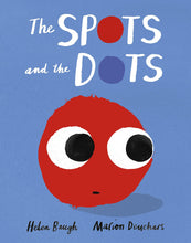 Load image into Gallery viewer, The Spots and the Dots by Marion Deuchars &amp; Helen Baugh