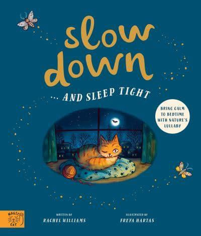 Slow Down: Sleep Tight