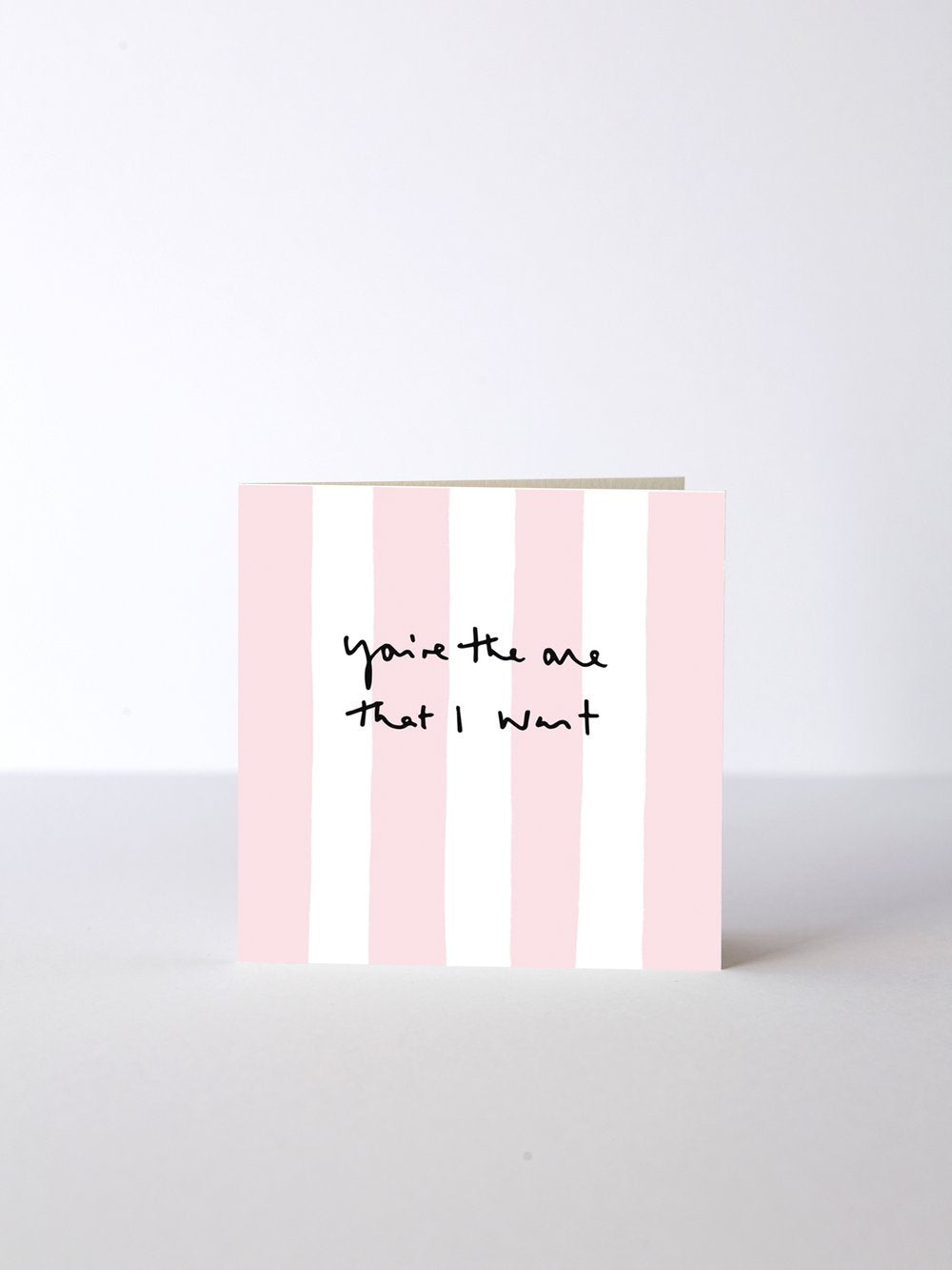 Striped You're The One That I Want Card