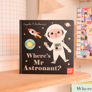 Where's Mr Astronaut by Ingela P Arrhenius