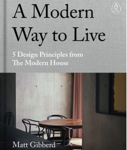 A Modern Way to Live by Matt Gibert