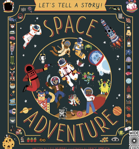 Lets Tell a Story: Space Adventure By Lily Murray