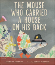 Load image into Gallery viewer, The Mouse Who Carried a House On His Back by Jonathan Stutzman