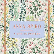 Load image into Gallery viewer, Anna Spiro A Life in Pattern