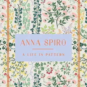 Anna Spiro A Life in Pattern
