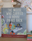 The Mouse Who Carried a House On His Back by Jonathan Stutzman