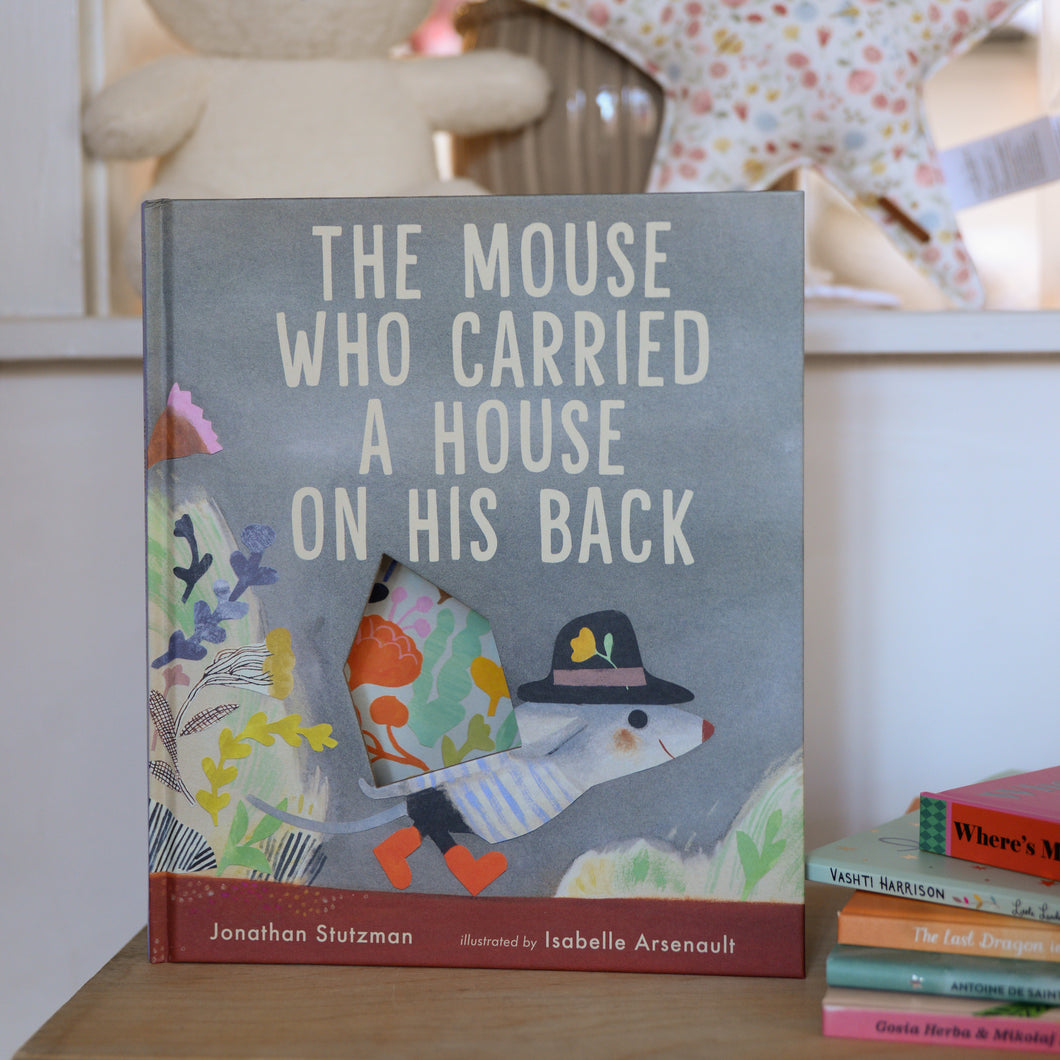 The Mouse Who Carried a House On His Back by Jonathan Stutzman