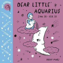 Load image into Gallery viewer, Baby Astrology: Dear Little Aquarius