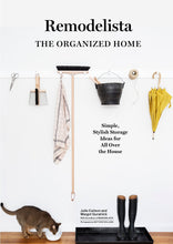 Load image into Gallery viewer, Remodelista: The Organized Home by Julie Carlson &amp; Margot Guralnick