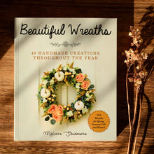 Load image into Gallery viewer, Beautiful Wreaths by Melissa Skidmore