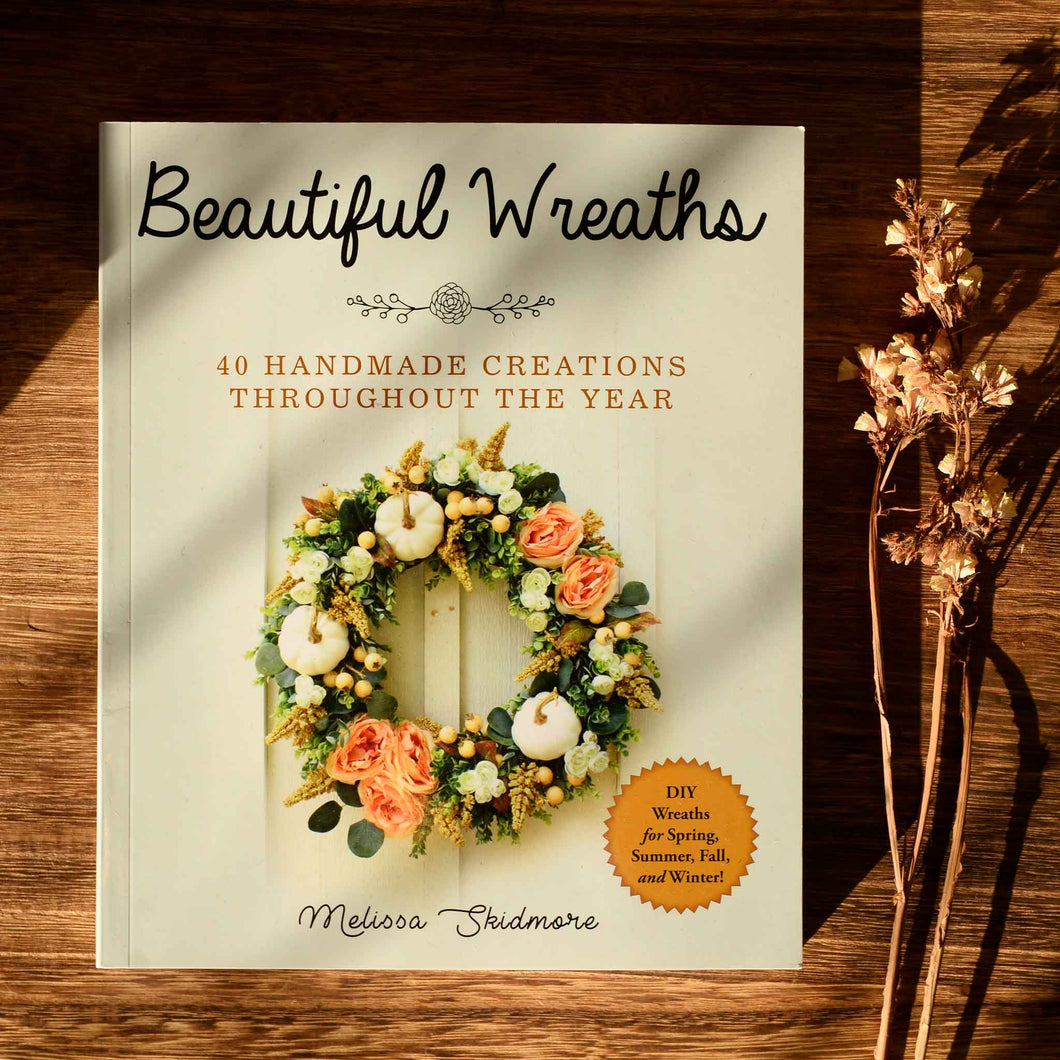 Beautiful Wreaths by Melissa Skidmore